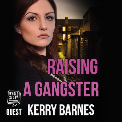Raising A Gangster