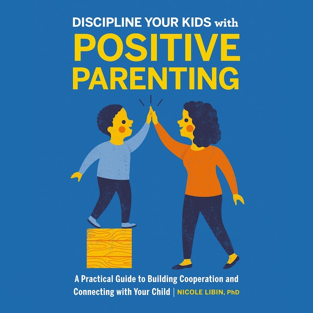 Book cover for Discipline your kids with Positive Parenting