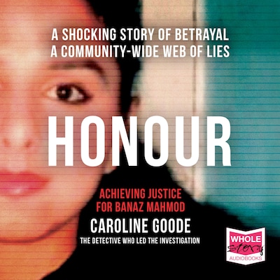 Honour: Achieving Justice for Banaz Mahmod