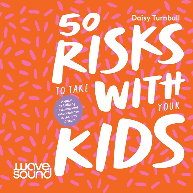 Book cover for 50 Risks to Take With Your Kids