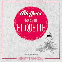 Bluffer's Guide To Etiquette