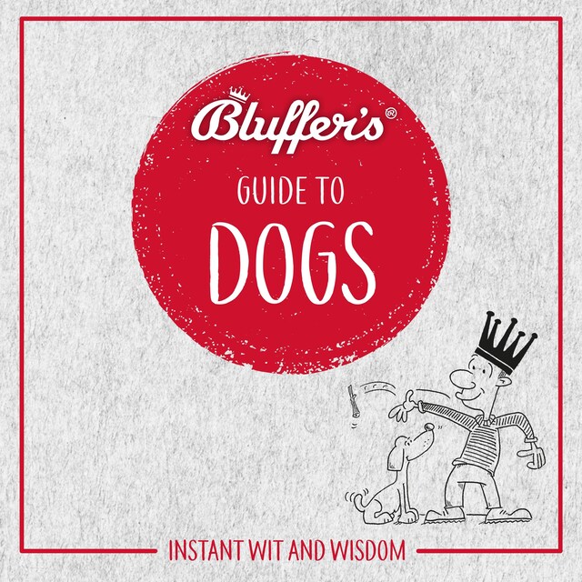 Book cover for Bluffer's Guide To Dogs