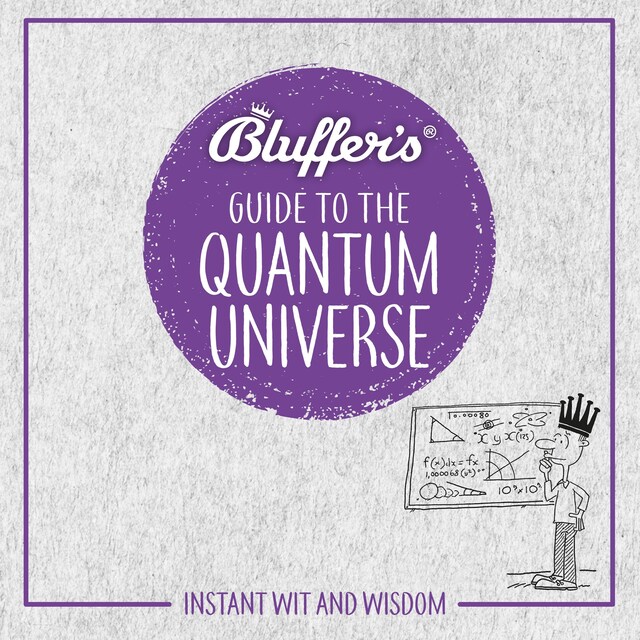 Book cover for Bluffer's Guide To The Quantum Universe