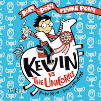 Kevin Vs the Unicorns