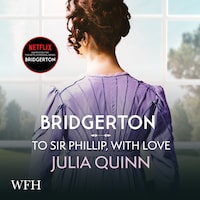 Bridgerton: To Sir Phillip, With Love