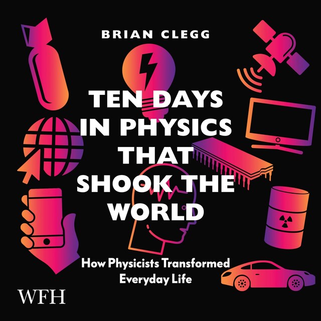 Book cover for Ten Days in Physics that Shook the World