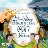 The Astonishing Chronicles of Oscar from Elsewhere
