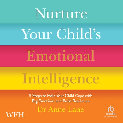 Nurture Your Child’s Emotional Intelligence