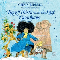 Tiggy Thistle and the Lost Guardians
