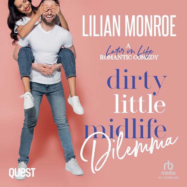 Book cover for Dirty Little Midlife Dilemma: A Small Town Romantic Comedy