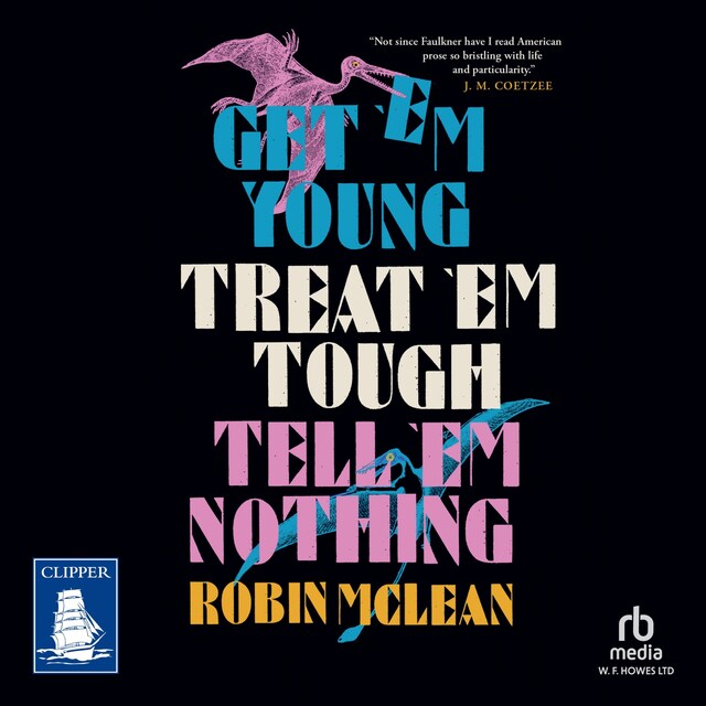 Book cover for Get 'em Young, Treat 'em Tough, Tell 'em Nothing