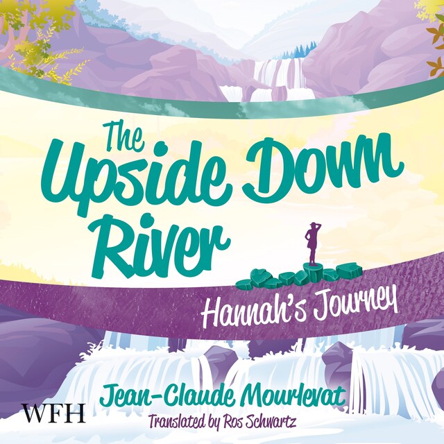 Book cover for The Upside Down River: Hannah's Journey