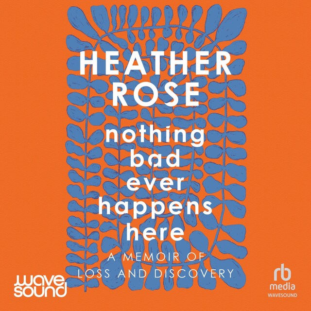 Book cover for Nothing Bad Ever Happens Here