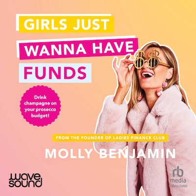 Girls Just Wanna  Have Funds