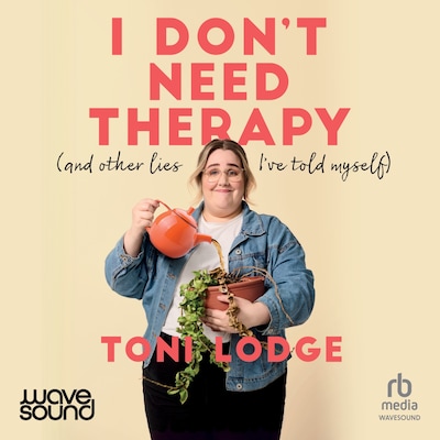 I Don't Need Therapy