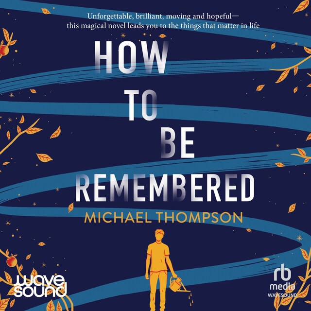 Book cover for How to Be Remembered