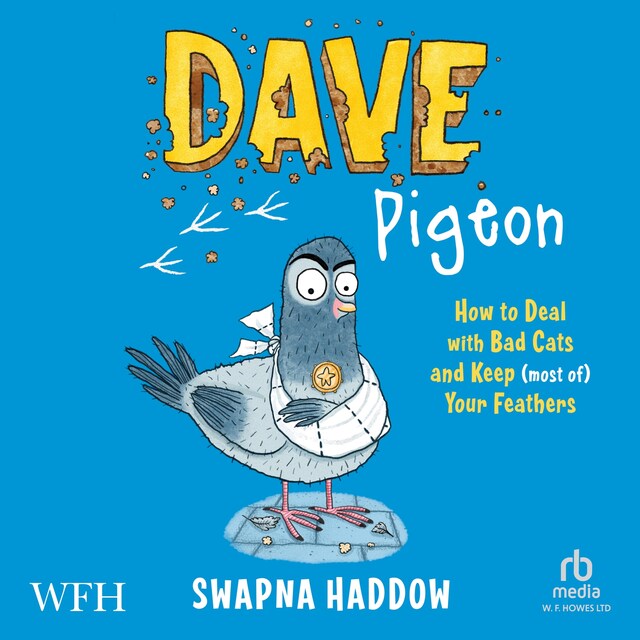 Book cover for Dave Pigeon: How to Deal with Bad Cats and Keep (most of) Your Feathers