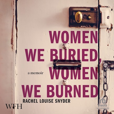 Women We Buried, Women We Burned