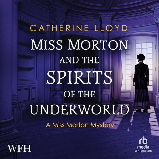 Book cover for Miss Morton and the Spirits of the Underworld