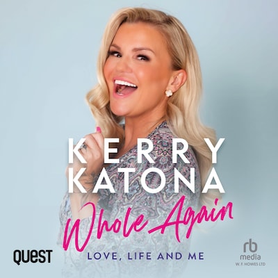 Kerry Katona: Whole Again: Love, Life and Me
