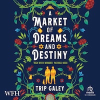 A Market of Dreams and Destiny