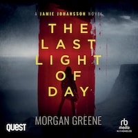 The Last Light Of Day: A harrowing crime thriller set in the heart of Wales