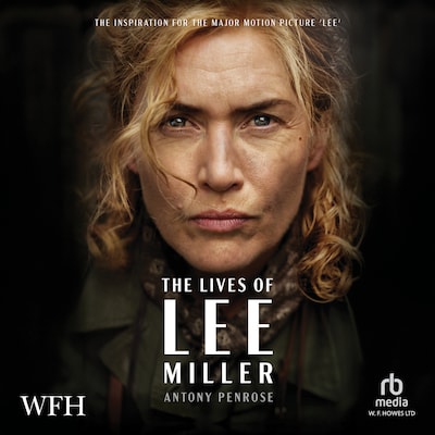 The Lives of Lee Miller
