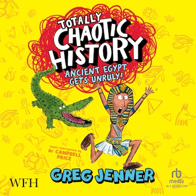 Totally Chaotic History: Ancient Egypt