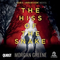 The Hiss of the Snake