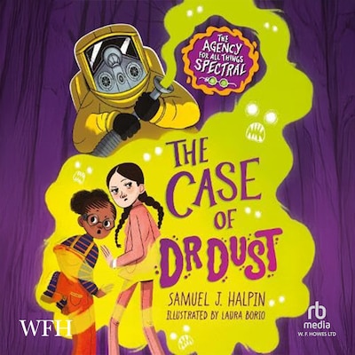 The Case of Dr Dust (The Agency for All Things Spectral)