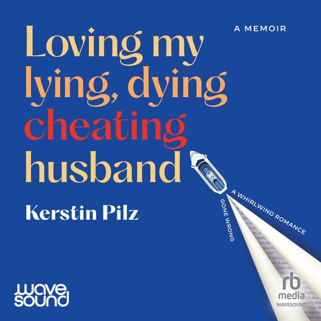 Book cover for Loving my lying, dying, cheating husband