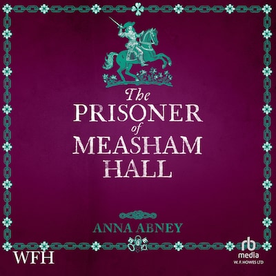 The Prisoner of Measham Hall