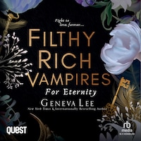 Filthy Rich Vampires: For Eternity
