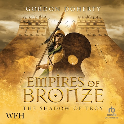 Empires of Bronze: The Shadow of Troy