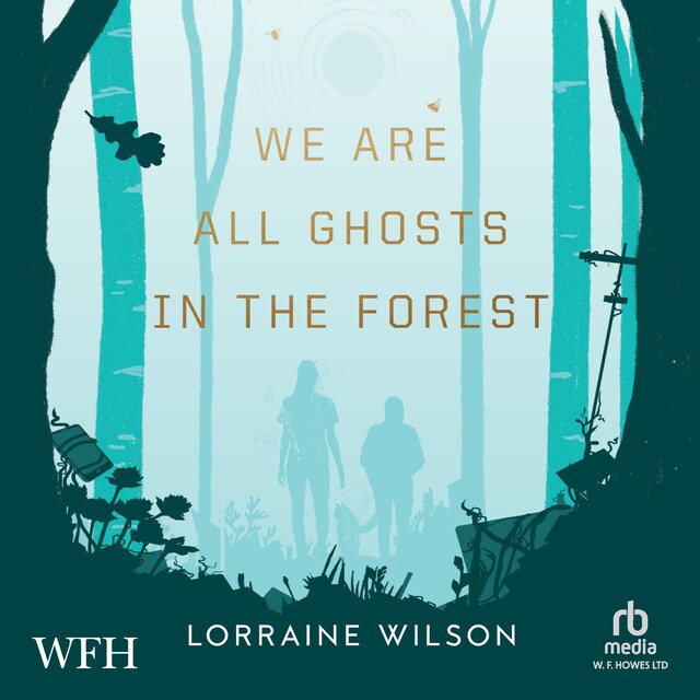 Book cover for We Are All Ghosts in the Forest