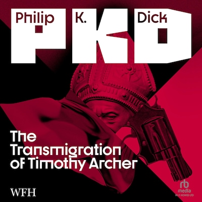 The Transmigration of Timothy Archer