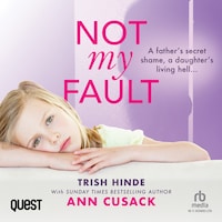 Trish Hinde: Not My Fault