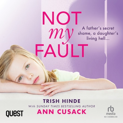 Trish Hinde: Not My Fault
