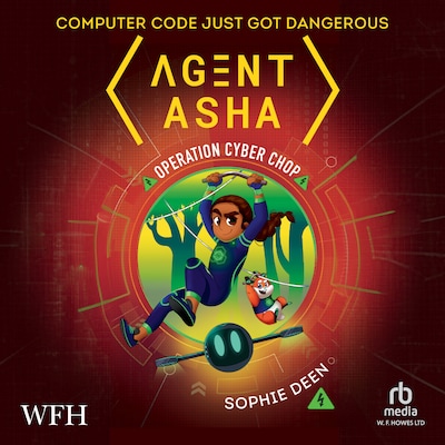 Agent Asha: Operation Cyber Chop