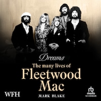 Dreams: The Many Lives of Fleetwood Mac