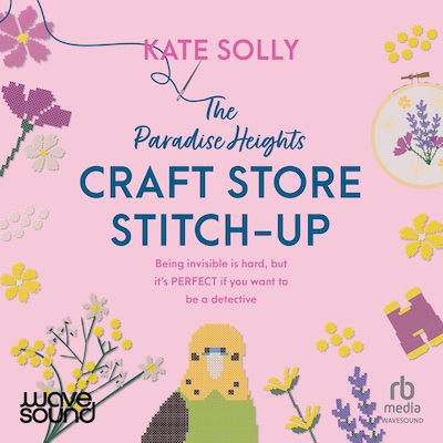 The Paradise Heights Craft Store Stitch-Up