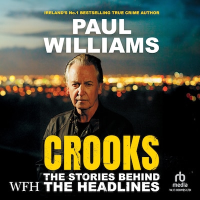 Crooks: The Stories Behind the Headlines