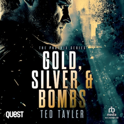 Gold, Silver and Bombs