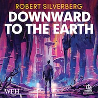 Downward to the Earth