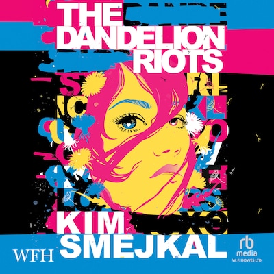The Dandelion Riots