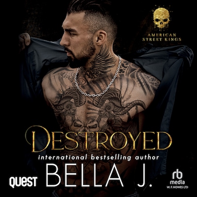 Destroyed: A Dark Friends to Lovers Romance