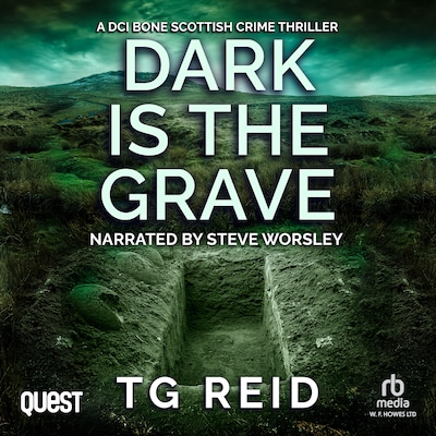 Dark is the Grave: A DCI Bone Scottish Crime Thriller