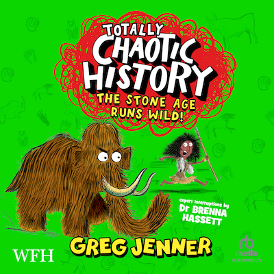 Totally Chaotic History: The Stone Age Runs Wild!