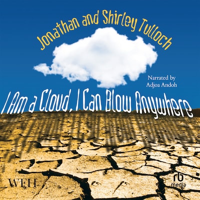 I am a Cloud, I Can Blow Anywhere