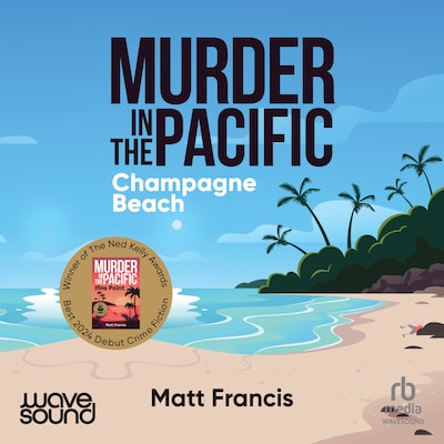 Murder in the Pacific: Champagne Beach
